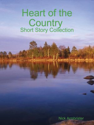 cover image of HEART OF THE COUNTRY SHORT STORY COLLECTION